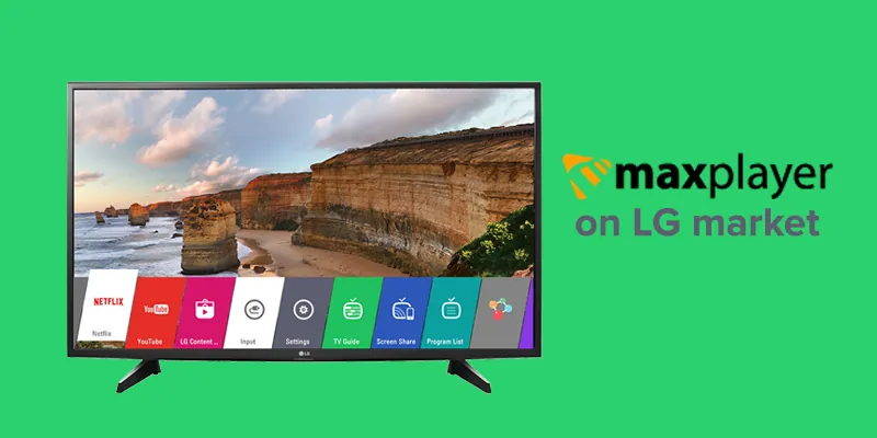 MaxPlayer on the LG Smart TV (webOS) Store